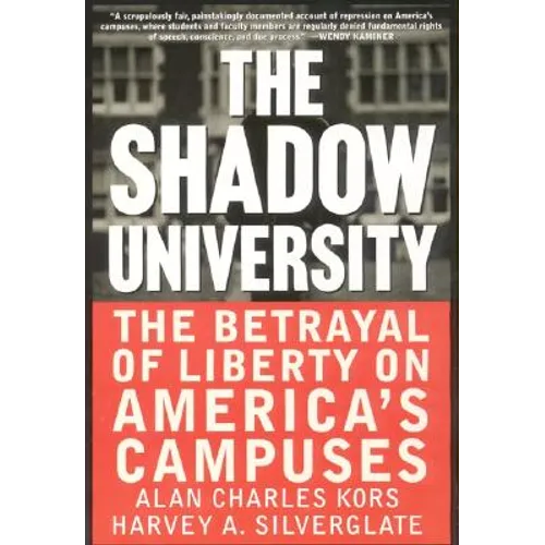 The Shadow University: The Betrayal of Liberty on America's Campuses