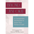 Beyond "just okay": A Companion Workbook to We don't do "just okay" anymore