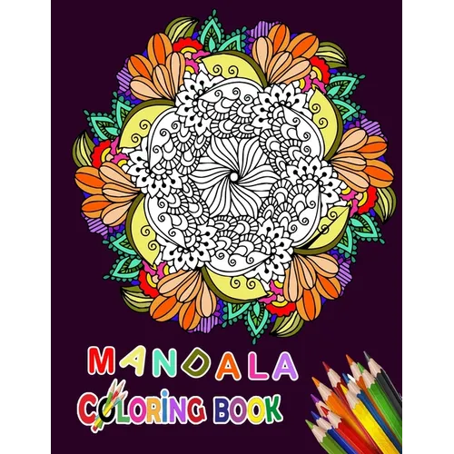 Mandala Coloring Book: Flower mandala Coloring Book For Adult Relaxation-Coloring Pages For Meditation And Happiness-Vol 1