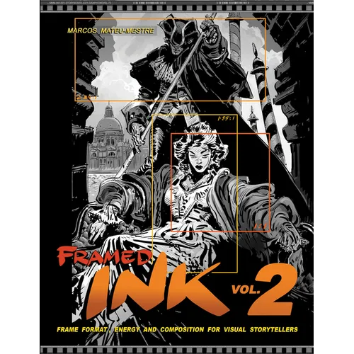 Framed Ink 2: Frame Format, Energy, and Composition for Visual Storytellers