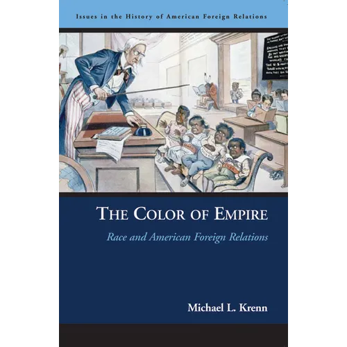 The Color of Empire: Race and American Foreign Relations