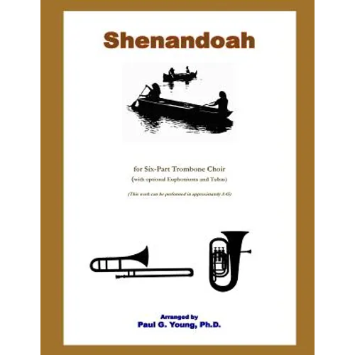 Shenandoah: for Six-Part Trombone Choir