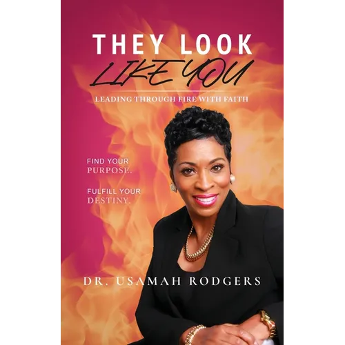 They Look Like You: Leading Through Fire With Faith