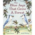 The Blue Jays That Grew a Forest