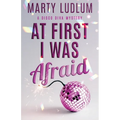 At First I Was Afraid