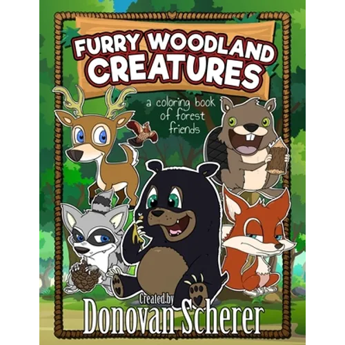Furry Woodland Creatures: A Coloring Book of Forest Friends