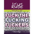 Let's Get Rude: Adult Coloring Book