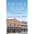 The Riverside Dance Studio: A Willa Bay Novel
