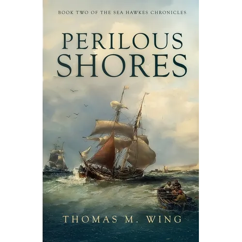 Perilous Shores: Book Two of The Sea Hawkes Chronicles