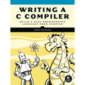 Writing A C Compiler: Build a Real Programming Language from Scratch