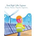 Good Night Little Engineer, Buenas Noches Pequeña Ingeniera