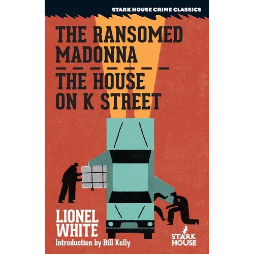 The Ransomed Madonna / The House on K Street