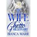 The Wife Of A Ghetto Millionaire 2