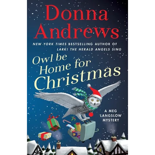 Owl Be Home for Christmas: A Meg Langslow Mystery