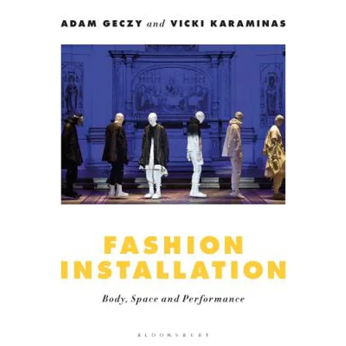 Fashion Installation: Body, Space, and Performance