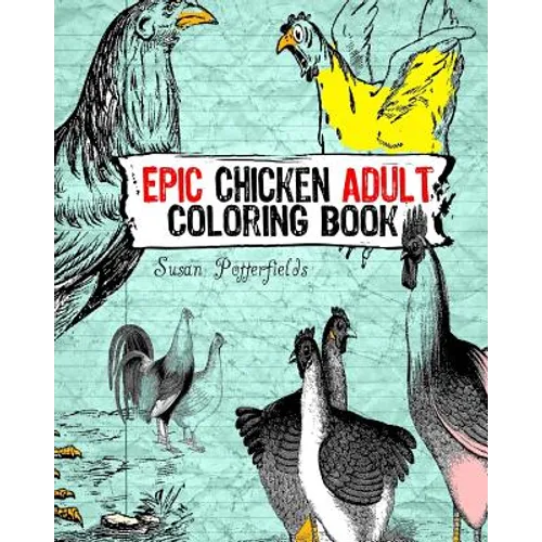 Epic chicken Adult Coloring Book