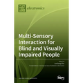 Multi-Sensory Interaction for Blind and Visually Impaired People