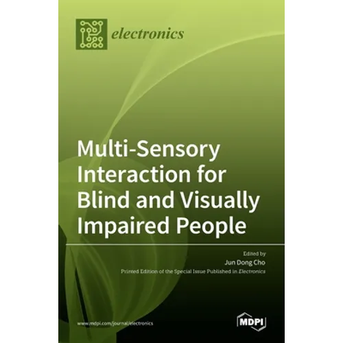 Multi-Sensory Interaction for Blind and Visually Impaired People