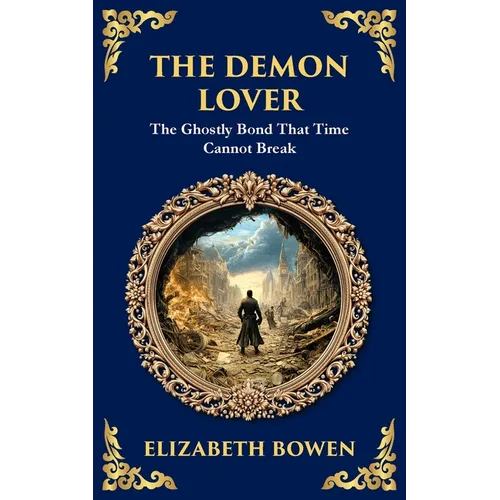 The Demon Lover: A Chilling Wartime Ghost Story of Trauma and Return