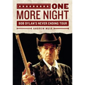 One More Night: Bob Dylan's Never Ending Tour