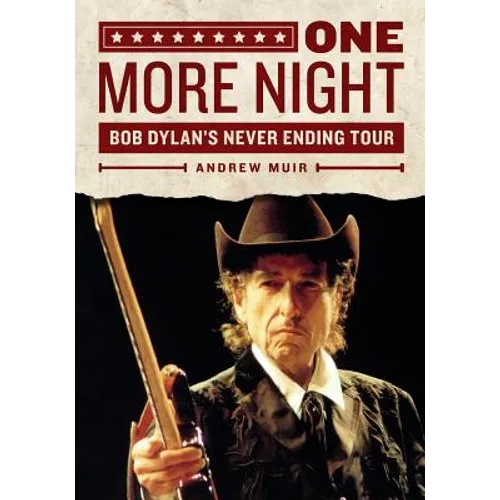 One More Night: Bob Dylan's Never Ending Tour
