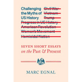 Challenging the Myths of Us History: Seven Short Essays on the Past and Present