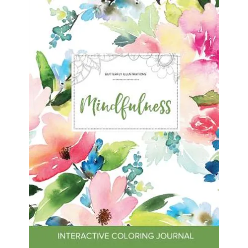 Adult Coloring Journal: Mindfulness (Butterfly Illustrations, Pastel Floral)