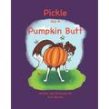 Pickle Has A Pumpkin Butt