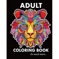 Adult Coloring Book Stress Relieving Designs, Animals, Mandalas, Plants, Patterns, Still Life, and So Much More
