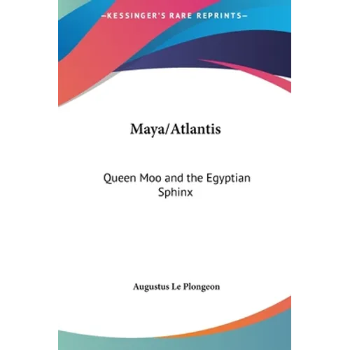 Maya/Atlantis: Queen Moo and the Egyptian Sphinx