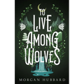 To Live Among Wolves