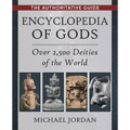 Encyclopedia of Gods: Over 2,500 Deities of the World