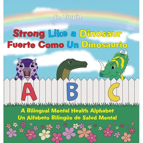 Strong Like a Dinosaur: A Bilingual Mental Health Alphabet