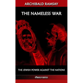 The Nameless War: The jewish power against the nations