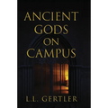 Ancient Gods on Campus