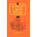 Without a Silver Spoon
