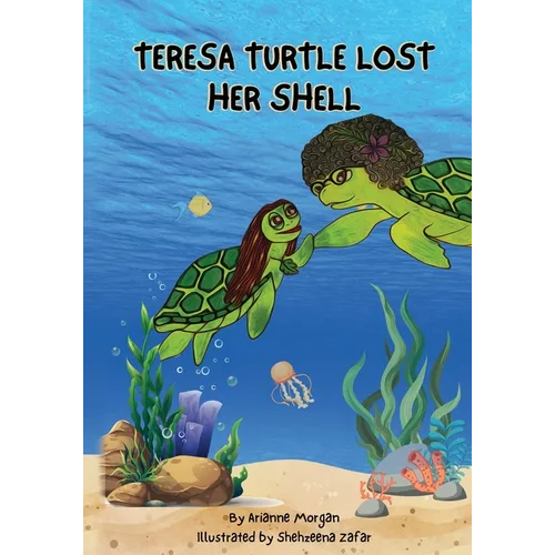 Teresa Turtle Lost Her Shell