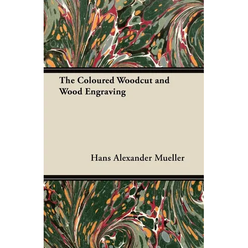 The Coloured Woodcut and Wood Engraving