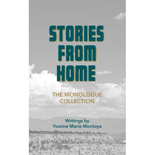 Stories from Home: The Monologue Collection
