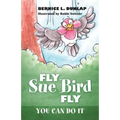 Fly Sue Bird Fly: You Can Do It