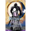 A Betrayal of Magic and Secrets