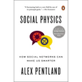 Social Physics: How Social Networks Can Make Us Smarter