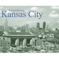 Remembering Kansas City