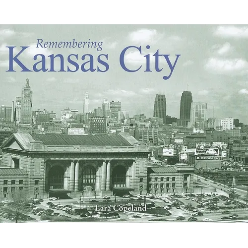 Remembering Kansas City