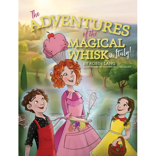The Adventures of the Magical Whisk in Italy