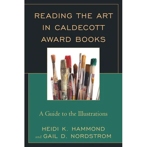 Reading the Art in Caldecott Award Books: A Guide to the Illustrations