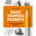 Daily Drawing Prompts: A Year of Sketchbook Inspiration