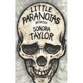 Little Paranoias: Stories