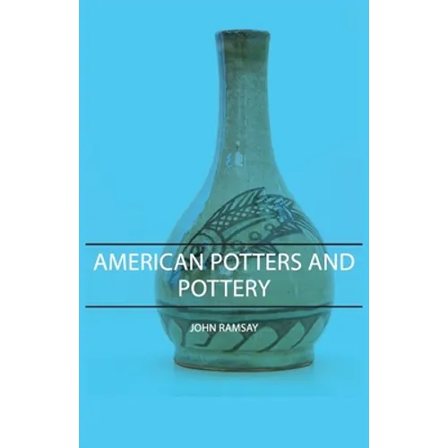 American Potters and Pottery