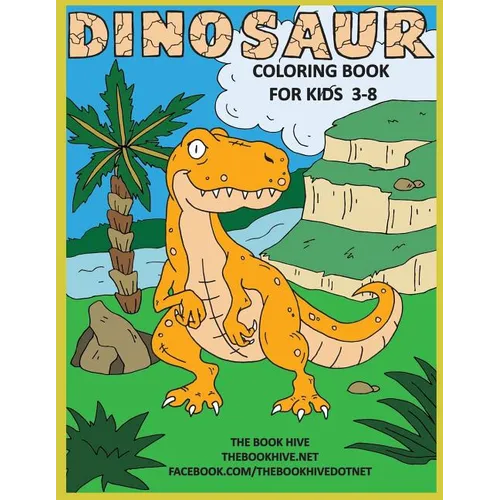 Dinosaur Coloring: Children Activity Dinosaur Coloring Books for Kids 3-8 Boys Girls & Toddlers